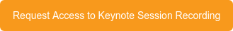 Request Access to Keynote Session Recording